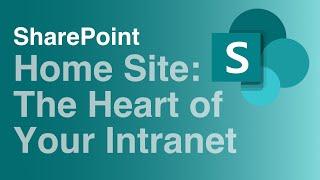 SharePoint Home Sites | The Heart of Your Intranet