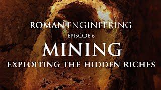 Roman Engineering - Mining