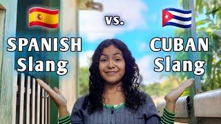 24 Differences between SPANISH SLANG and CUBAN SLANG