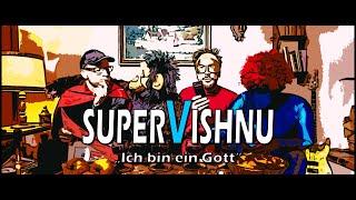 SUPERVISHNU - "Ich bin ein Gott" [Offizielles Video]