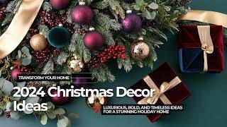 Top Bold and Elegant Christmas Decor Trends for 2024, Transform Your Home This Holiday