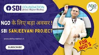 NGO Funding - SBI Sanjeevani Project - CSR- Huge opportunity for NGO