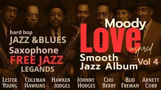 Moody Love – Free jazz| hard bop Blues Saxophone |Vol.4:Tribute to the Greatest Sax Legends