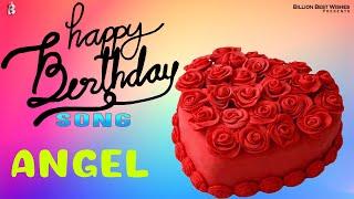 Happy Birthday Angel - Birthday Audio Song For Angel | Birthday Songs With Names