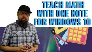 Teach Math with One Note for Windows 10