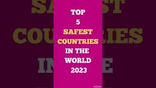 Top 5 Safest Countries in the World 2023 #viral #shortsvideo #shorts #tiktok
