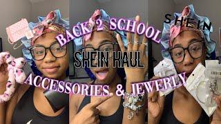 BACK 2 SCHOOL SHEIN JEWELRY & ACCESSORIES HAUL! | trinityraee