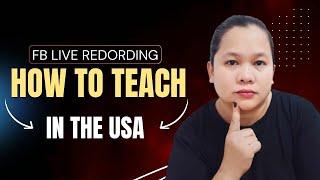 FB LIVE: HOW TO TEACH IN THE USA?/ ELIGIBILITY REQUIREMENTS/ VISA SPONSORS