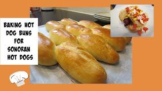 Baking Sonoran Hot Dog Buns - Mexican Hot Dogs