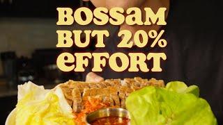 Bo-ssam but 20% effort