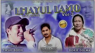 Lhayul lamo vol 2 spiti song singer tashi bodh& dorje dolma