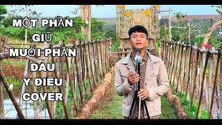 MỘT PHẦN GIỮ MƯỜI PHẦN ĐAU | XUÂN ĐỨC | Y ĐIÊU COVER |