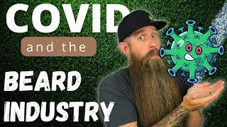 Did Covid Hurt or Help the Beard Industry!?