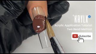 Easy Acrylic Application | Nail Tutorial For Beginners | Two Bead Method | KRYLX acrylic powder