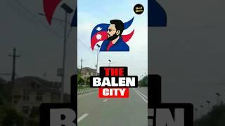 Exploring Beautiful Balen City #balencity #ktmmayor #बालेन