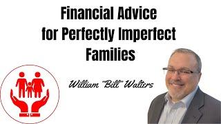 Financial Advisor for Perfectly Imperfect Families