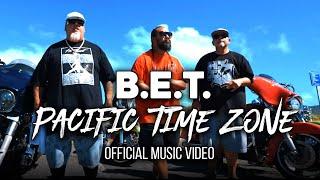 Big Every time B.E.T -  Pacific Time Zone Official Music Video (Extend Version)