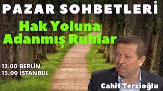 Hak Yoluna Adanmış Ruhlar | Cahit Terzioğlu