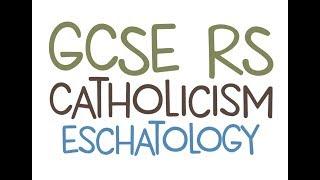 GCSE RE Catholic Christianity - Eschatology | By MrMcMillanREvis