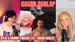RYLEE & HAMMY PODCAST #11 - KAGAN DUNLAP