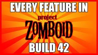 EVERY FEATURE COMING IN PROJECT ZOMBOID BUILD 42