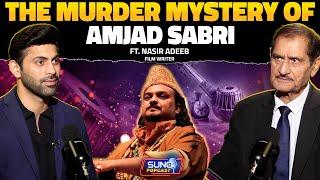 The Shocking Murder Mystery of Amjad Sabri|  Untold Truths and Hidden Secrets | Ft. Nasir Adeeb