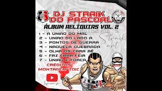ÁLBUM RELÍQUIAS VOL. 2 DJ STRAIK DO PASCOAL - CD INFERNO CORAL 30 ANOS - BONDE DOS CÃES