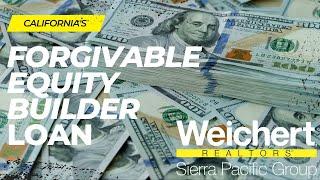 CALHFA Forgivable Equity Builder Loan - Weichert, Realtors Sierra Pacific Group