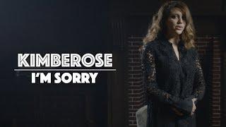 Kimberose - I'm Sorry (Official Video)