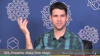 GDL Presents: Make Web Magic | Part III