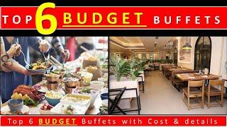 Top 6 Budget Unlimited Buffets | Veg & Non-Veg | Best Value for Money Buffets