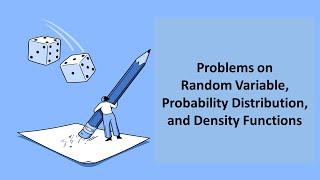 Problems solving session on Random Variables