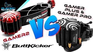 Buttkicker Gamer2 vs the new Plus and Pro models - Do you need a ButtKicker and should you upgrade?