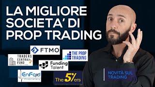 La Migliore Prop Trading a Confronto: FTMO, 5%ers, FundingTalent, ThePropTrading, TradersCentralFund