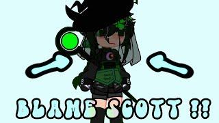 『Blame Scott !』witchcraft smp ;; wcsmp gacha ;;