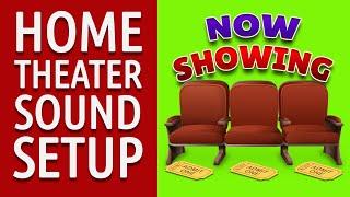 Home Theater Sound Setup 2020 Tutorial