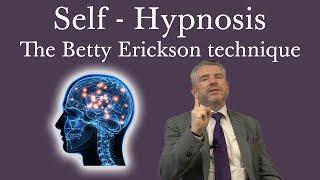 Self-Hypnosis The Betty Erickson Technique