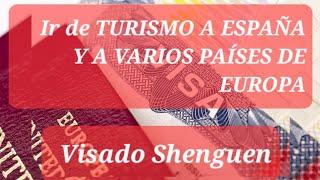 Requisitos para Visado de turismo para España.Visado Shenguen.Visado de corta duración/estancia