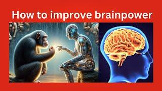 #wellbeing 5          #how  to improve brainpower