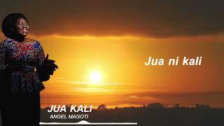 JUA KALI ~ Angel Magoti