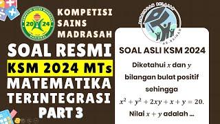 PART 3 SOAL RESMI KSM MTs 2024 MATEMATIKA TERINTEGRASI TK. KAB KOTA | PEMBAHASAN SOAL ASLI KSM 2024