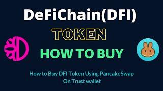 How to Buy DeFiChain Token (DFI) Using PancakeSwap On Trust Wallet OR MetaMask Wallet