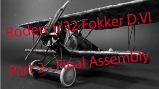 Roden 1/32 Fokker D.VI, Part 2- Final Assembly