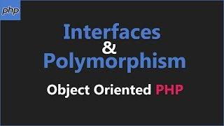 PHP Interfaces & Polymorphism - Object Oriented PHP Tutorial