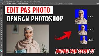 Cara Membuat Pas Photo Menggunakan Photoshop - Gampang Banget!