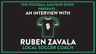 Interview with Ruben Zavala (Local Soccer Coach)