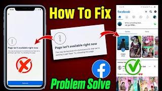  Facebook Problem Not Working | Fix Facebook Page Isn't Available Right Now 2023 | Not Login Issues