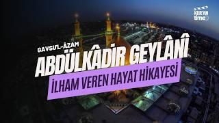 Abdülkadir Geylani Hazretleri’nin Gerçek Hayat Hikayesi