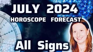 JULY  2024 ⭐️ HOROSCOPE  FORECAST ⭐️  ALL SIGNS ⭐️