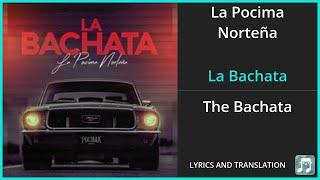 La Pocima Norteña - La Bachata Lyrics English Translation - Spanish and English Dual Lyrics